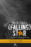 Cover Image: How to Catch a (Falling) Star