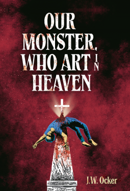book cover for Our Monster, Who art in Heaven