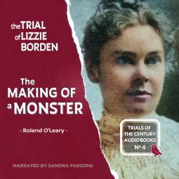 book cover for The Trial of Lizzie Borden: The Making of a Monster