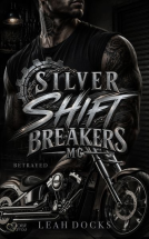 Buchcover für Silver Shift Breakers MC Teil 1: Betrayed