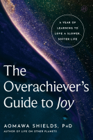 book cover for The Overachiever’s Guide to Joy