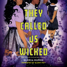 book cover for They Called Us Wicked