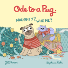 book cover for Ode to a Pug: Naughty? Who Me?