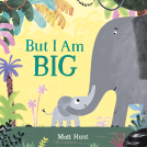 book cover for But I Am Big
