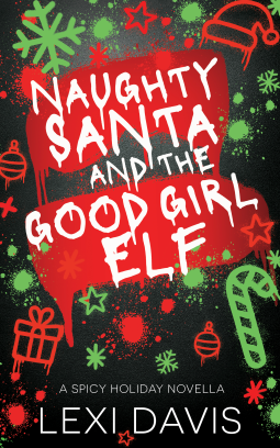 book cover for Naughty Santa and the Good Girl Elf: A spicy forbidden holiday romance novella