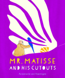 book cover for Mr. Matisse and His Cut Outs