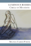 Cover Image: Luminous Bodies Circles of Mourning
