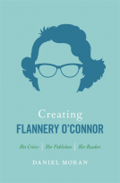 book cover for Creating Flannery O'Connor