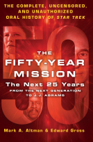 book cover for The Fifty-Year Mission: The Next 25 Years: From The Next Generation to J. J. Abrams