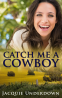 Cover Image: Catch Me A Cowboy