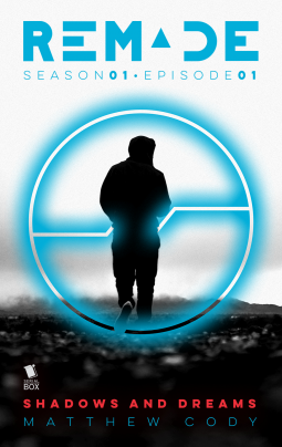book cover for ReMade Episode 1: "Shadows and Dreams"