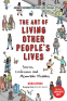 Cover Image: The Art of Living Other People's Lives