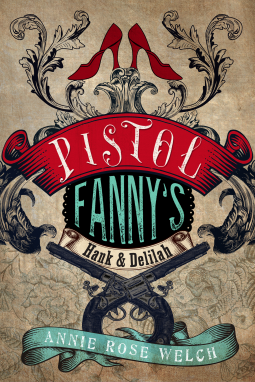 book cover for Pistol Fanny’s Hank & Delilah