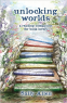Cover Image: Unlocking Worlds: A Reading Companion for Book Lovers