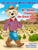 book cover for The Spectacular World of Waldorf: Mr. Waldorf Travels to the Great State of Texas