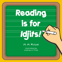 book cover for Reading is for Idjits!