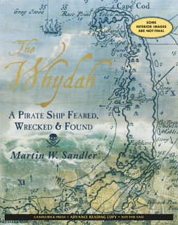 book cover for The Whydah: A Pirate Ship Feared, Wrecked, and Found