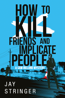 book cover for How To Kill Friends And Implicate People