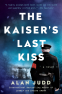 Cover Image: The Kaiser's Last Kiss