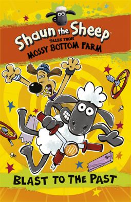 book cover for Shaun the Sheep: Blast to the Past