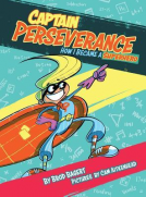 book cover for Captain Perseverance: How I Became a Superhero