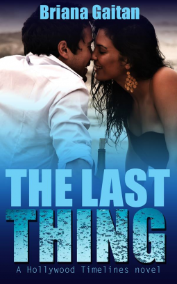 book cover for The Last Thing (Hollywood Timelines)