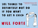 book cover for 101 Things to Definitely Not Do if You Want to Get a Chick