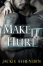Cover Image: Make It Hurt