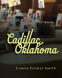 Cover Image: Cadillac, Oklahoma
