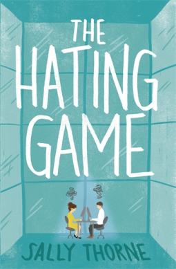 book cover for The Hating Game: 'Warm, witty and wise' The Daily Mail