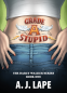 Cover Image: Grade A Stupid (The Darcy Walker Series)