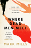 Cover Image: Where Dead Men Meet