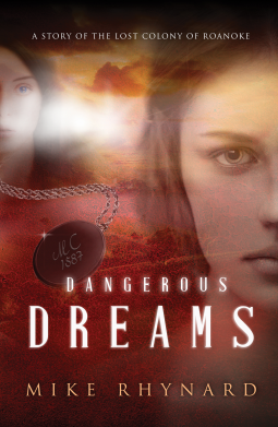 book cover for Dangerous Dreams: A Story of the Lost Colony of Roanoke