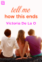 Cover Image: Tell Me How This Ends