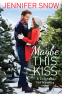 Cover Image: Maybe This Kiss