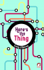 Cover Image: Here's the Thing
