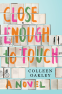 Cover Image: Close Enough to Touch