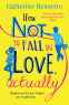 Cover Image: How Not to Fall in Love, Actually