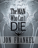book cover for The Man Who Can’t Die