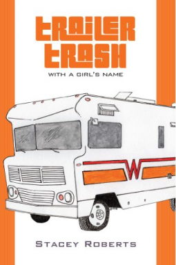 book cover for Trailer Trash, With a Girl's Name