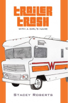 book cover for Trailer Trash, With a Girl's Name