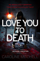 book cover for Love You to Death (Detective Ruby Preston Crime Thriller Series Book 1)