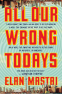 Cover Image: All Our Wrong Todays