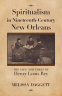 Cover Image: Spiritualism in Nineteenth-Century New Orleans
