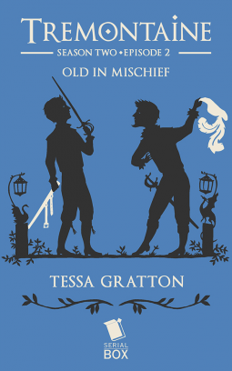 book cover for Tremontaine Season 2 Episode 2: "Old in Mischief"