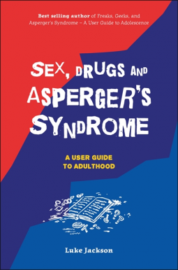 book cover for Sex, Drugs and Asperger's Syndrome (ASD)