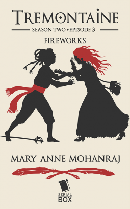 book cover for Tremontaine Season 2 Episode 3: "Fireworks"